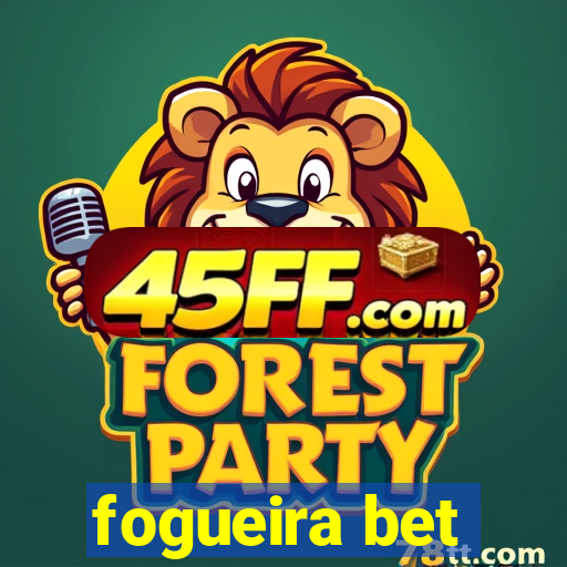 fogueira bet